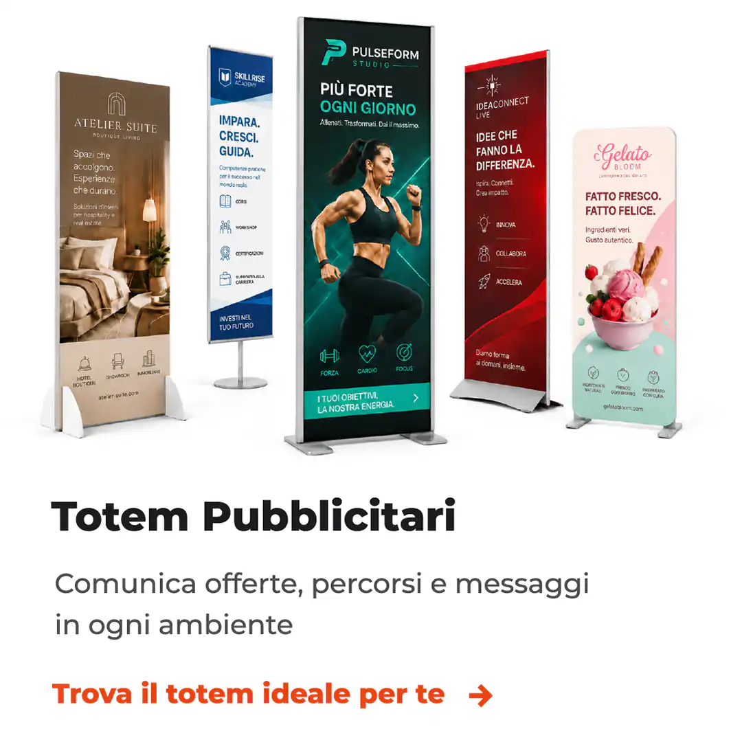 Totem pubblicitari personalizzati per comunicazione visiva in negozi ed eventi